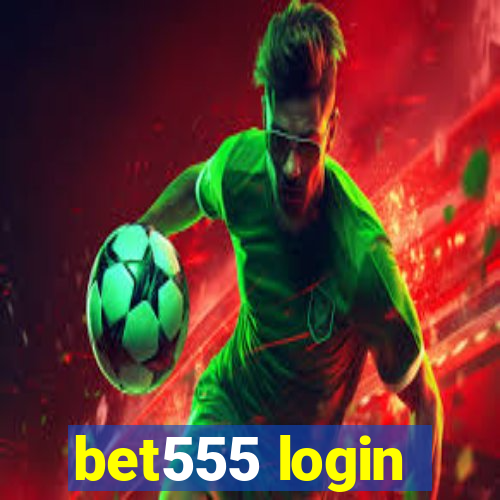 bet555 login